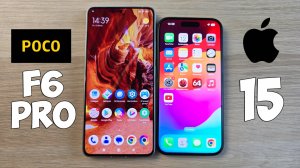 POCO F6 PRO VS IPHONE 15 - ЧТО ВЫБРАТЬ? ПОЛНОЕ СРАВНЕНИЕ!