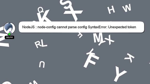 NodeJS : node-config cannot parse config SyntaxError: Unexpected token смотреть онлайн