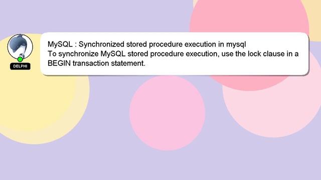 MySQL : Synchronized stored procedure execution in mysql смотреть онлайн