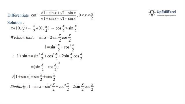 Differentiate cot-1 (√(1 + sin x) + √(1 - sin x)/(√(1 + sin x) - √(1 - sin x)) = x/2, x ∈ (0, π/2) смотреть онлайн