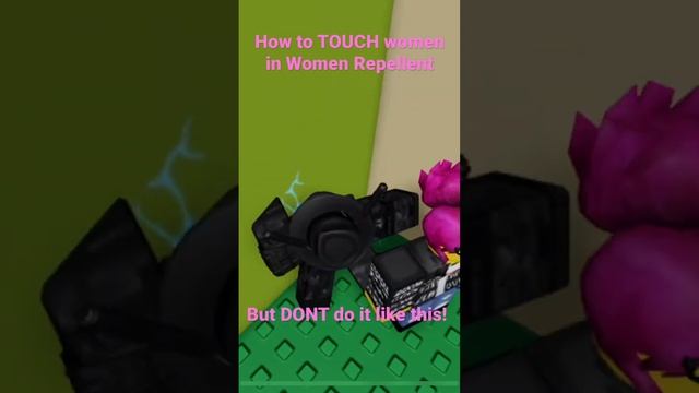 How to TOUCh women in Women Repellent #roblox смотреть онлайн