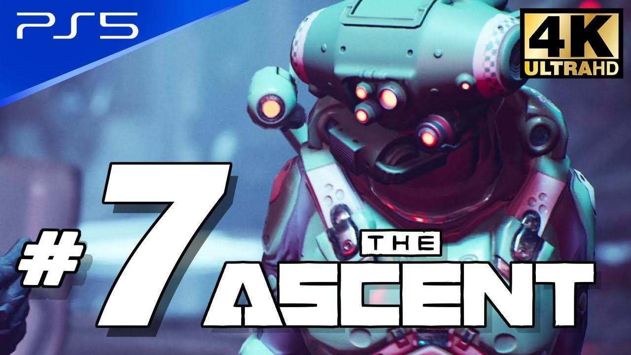 The Ascent - PS5 4K 60FPS Part 7 No Commentary Walkthrough смотреть онлайн