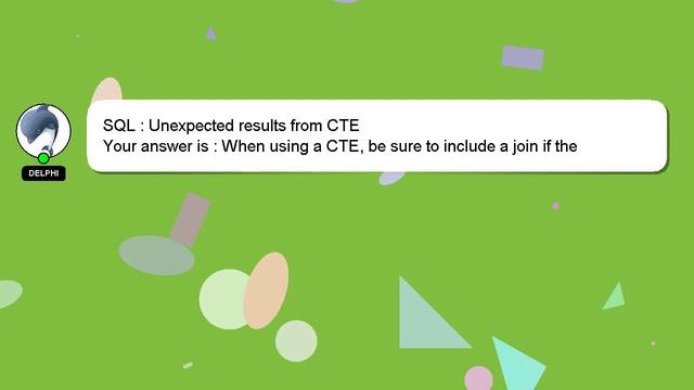 SQL : Unexpected results from CTE смотреть онлайн