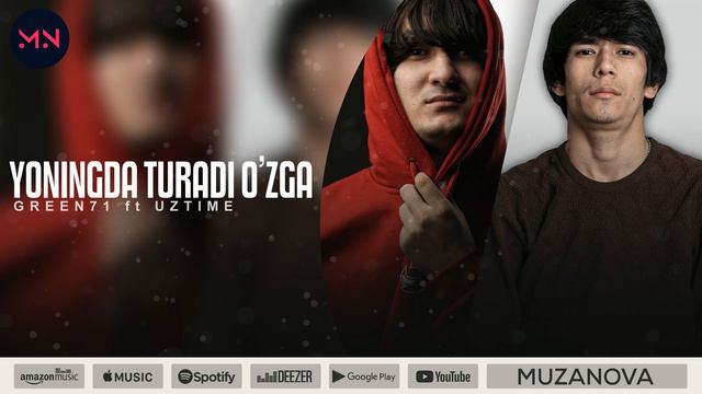 Green71 ft. UzTime - Yoningda turadi o'zga (MuzaNova) смотреть онлайн