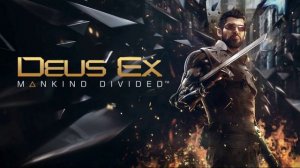 Deus Ex Mankind Divided - полный саундтрек