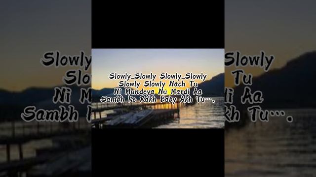 Slowly Slowly song Pitbull & Guru Randhawa (lyrics) смотреть онлайн