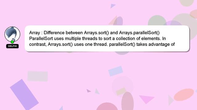 Array : Difference between Arrays.sort() and Arrays.parallelSort() смотреть онлайн