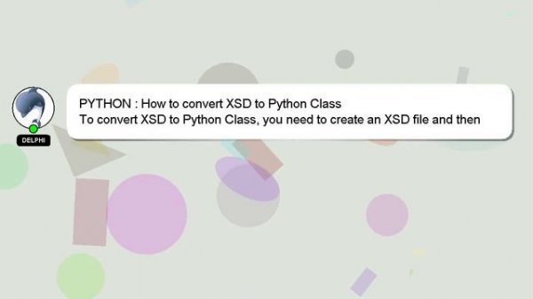 PYTHON : How to convert XSD to Python Class