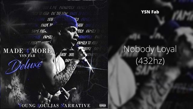 YSN Fab - Nobody Loyal (432hz)