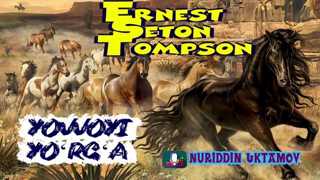 7-sinf Adabiyot ERNEST SETON TOMPSON Yovvoyi Yo‘rg‘a Asari Haqida