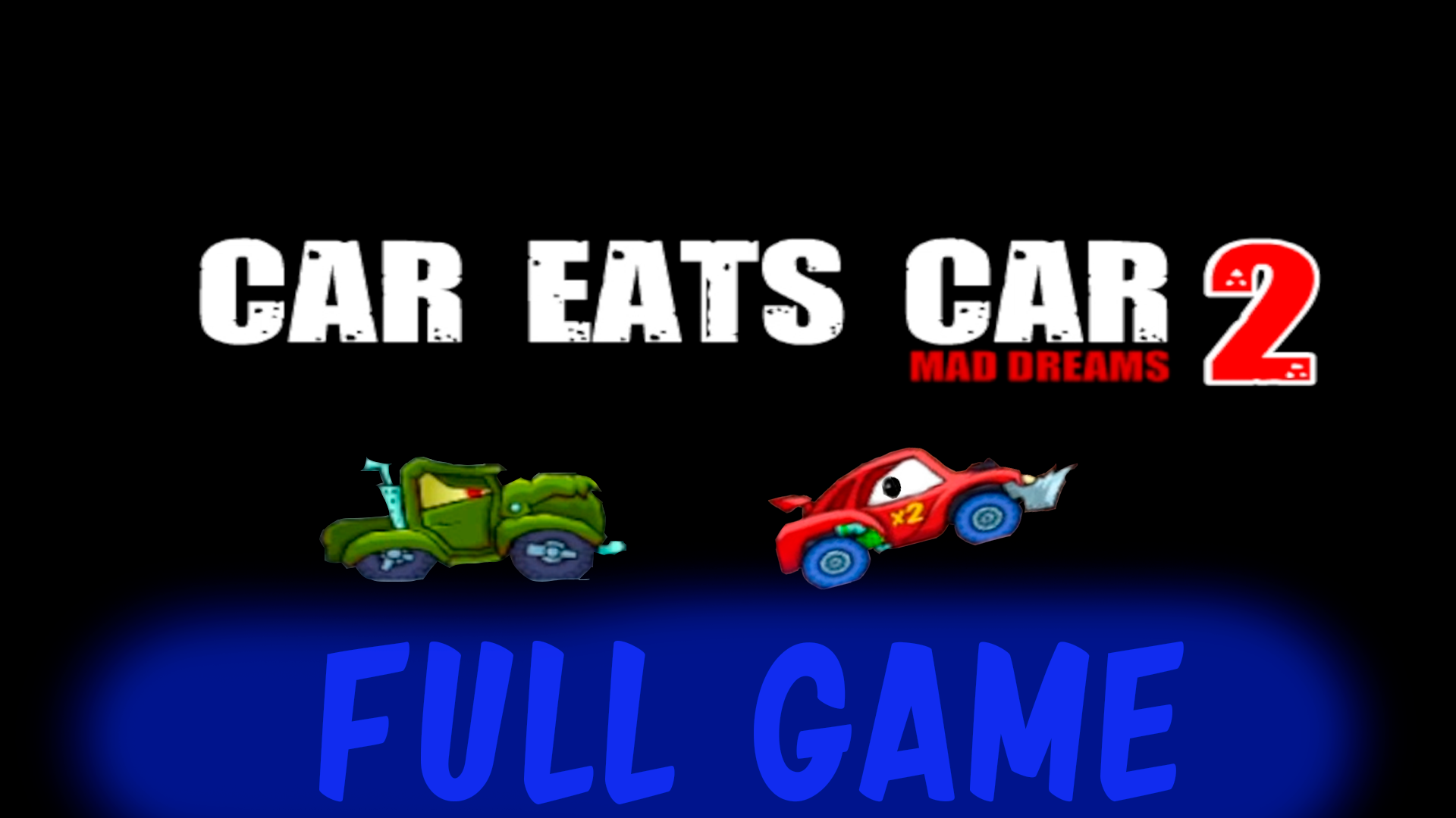 Car Eats Car 2 Full Complete смотреть онлайн