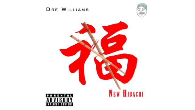 Dre Williams- New Hibachi смотреть онлайн