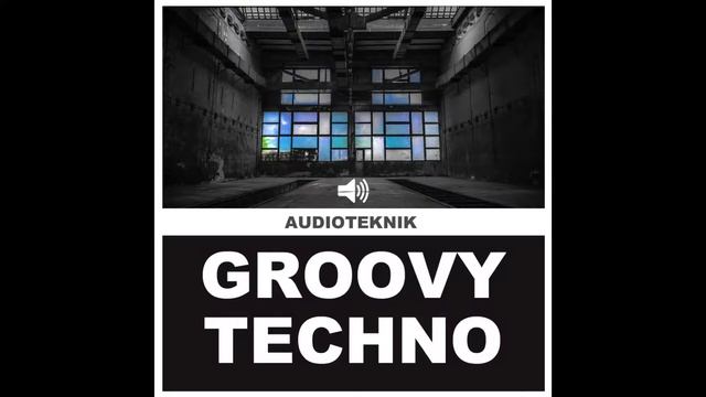 Audioteknik - Groovy Techno смотреть онлайн