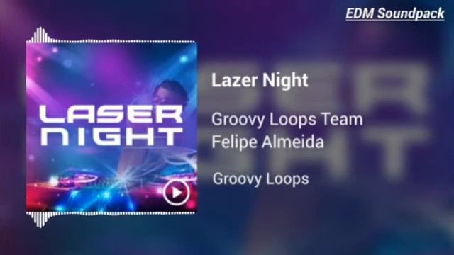 Lazer Night | Groovy Loops смотреть онлайн