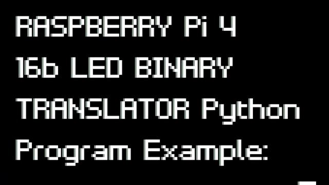 8b and 16b LED Binary Translator Python Programs смотреть онлайн