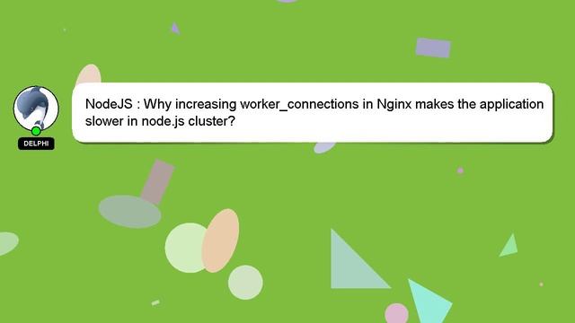 NodeJS : Why increasing worker_connections in Nginx makes the application slower in node.js cluster смотреть онлайн