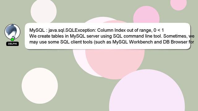 MySQL : java.sql.SQLException: Column Index out of range, 0 1 смотреть онлайн