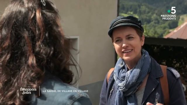La Savoie De Village En Village - Échappées Belles