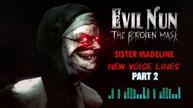 Evil Nun: The Broken Mask Sister Madeline New Voice Lines Part 2 смотреть онлайн
