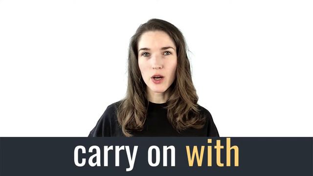 Фразовые глаголы KEEP ON / CARRY ON / GO ON смотреть онлайн