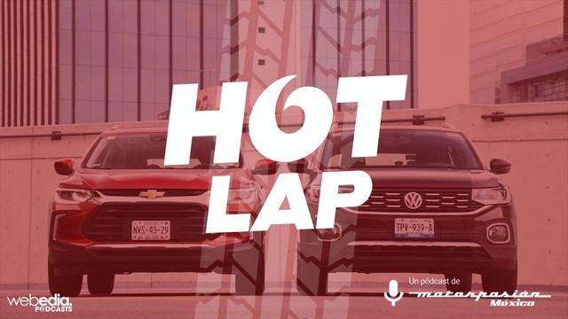Hot Lap #24: Chevrolet Tracker vs. Volkswagen T-Cross, dos B-SUV a duelo смотреть онлайн