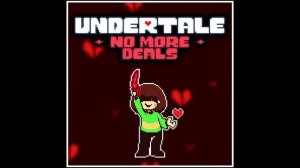 Undertale: No More Deals OST: 04. No More Deals