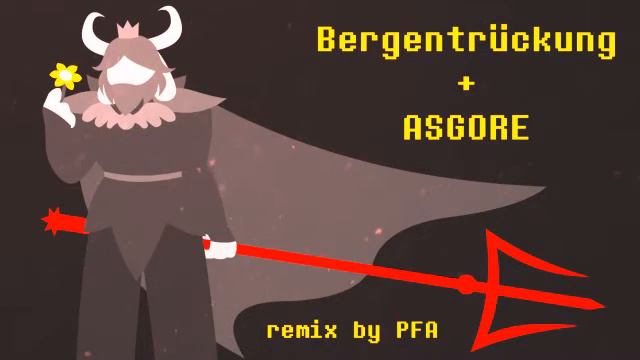 Bergentrückung + ASGORE - Undertale Remix by PFA смотреть онлайн
