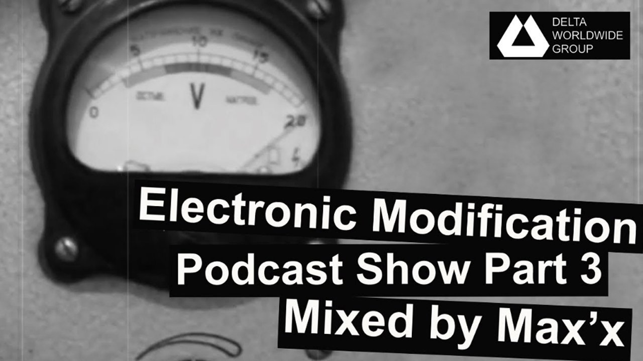 Electronic Modification - Podcast Show Part 3