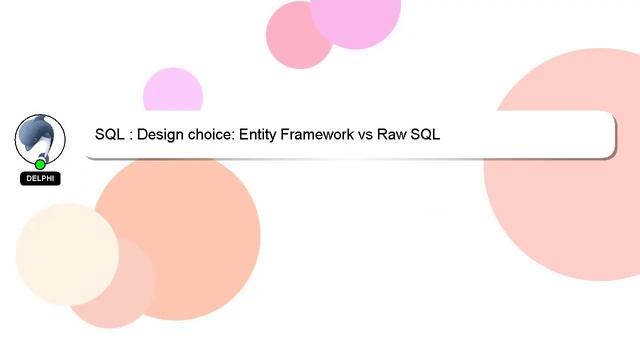 SQL : Design choice: Entity Framework vs Raw SQL смотреть онлайн