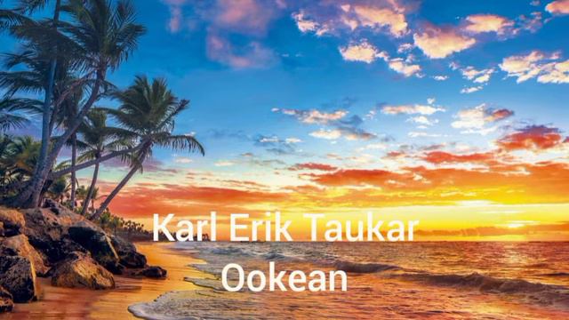 Karl-Erik Taukar - Ookean (Sõnad) смотреть онлайн