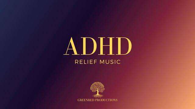 ADHD Relief Music, Study Music for Focus and Concentration, Work Music смотреть онлайн
