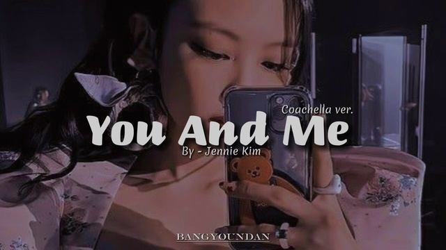 Jennie Kim -" You and me ) (Slowed+Reverb)✧*。( Coachella ver. ) смотреть онлайн