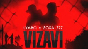 LYABO x EASY MENTAL - VIZAVI (2018)