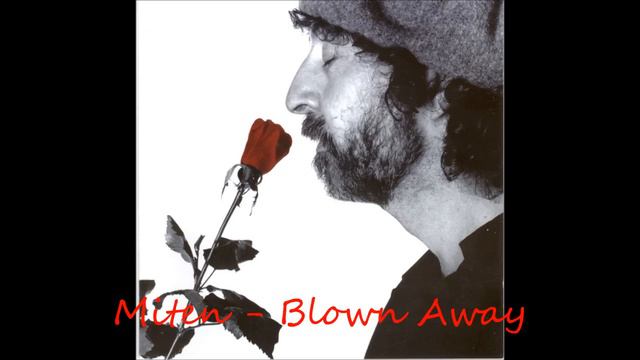 Miten - Blown Away.wmv смотреть онлайн