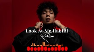 Look At Me Habibi  / Rakhim