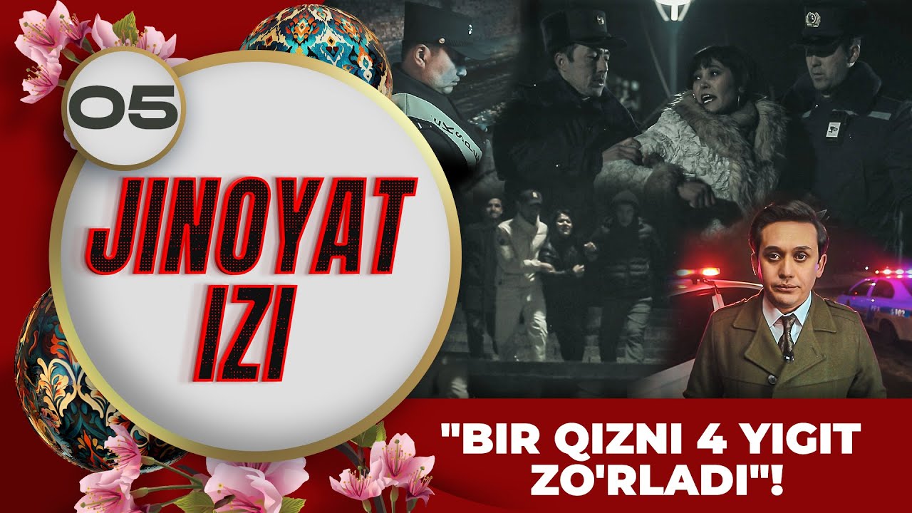 Jinoyat Izi 5-son | BIR QIZNI 4 YIGIT ZO'RLADI