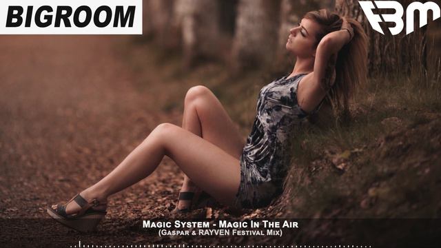Magic System - Magic In The Air (Gaspar & RAYVEN Festival Mix) | FBM