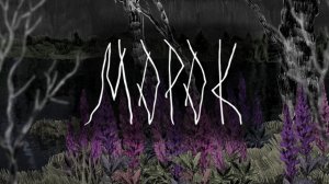 МОРОК ? Полное прохождение. Дополнительные концовки. (без комментариев)