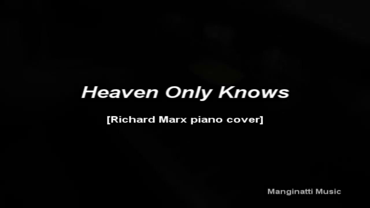 Heaven Only Knows [Richard Marx piano cover] смотреть онлайн