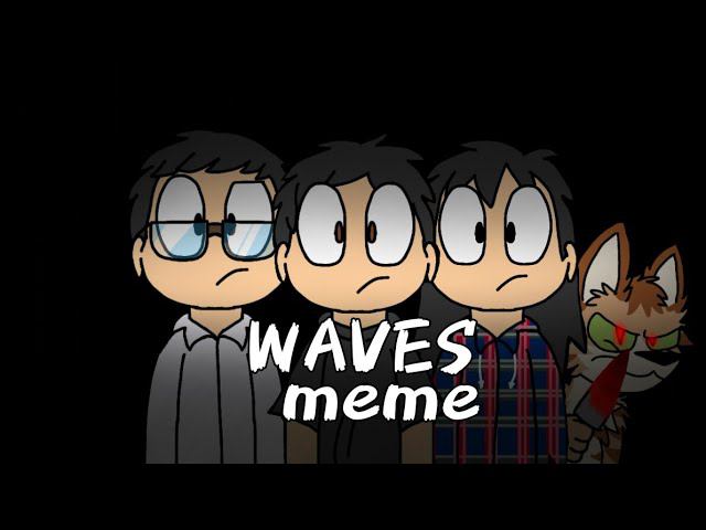 Waves -meme-/ FlipaClip/ [TheBrianMaps]