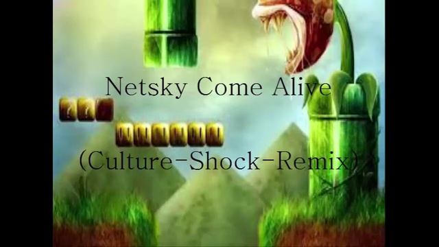 Netsky Come Alive Culture Shock Remix смотреть онлайн