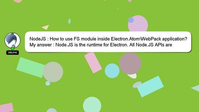 NodeJS : How to use FS module inside Electron.Atom\WebPack application? смотреть онлайн