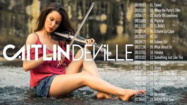 Caitlin De Ville Greatest Hits Full Album | The Best Violin Of Caitlin De Ville 2022 смотреть онлайн