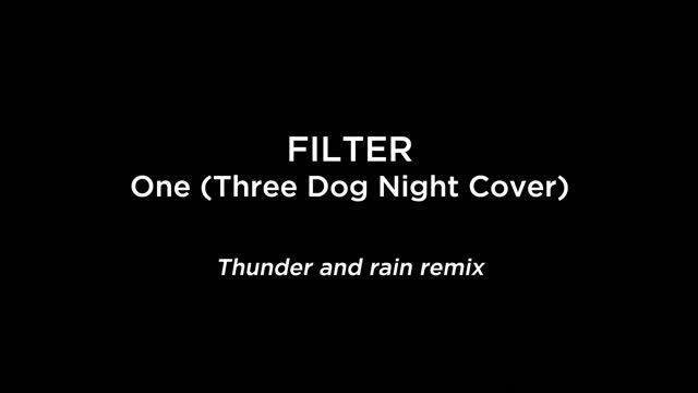 Filter - One // Thunder and rain remix смотреть онлайн