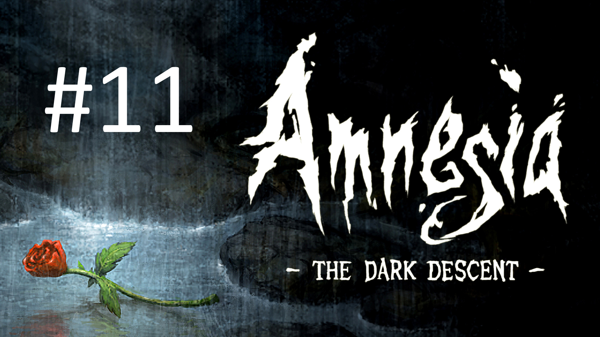 Прохождение Amnesia: The Dark Descent - Часть 11