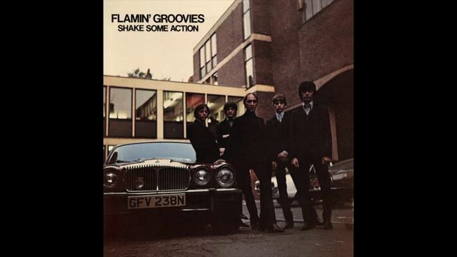 Flamin' Groovies - Shake Some Action - Original LP Remastered смотреть онлайн
