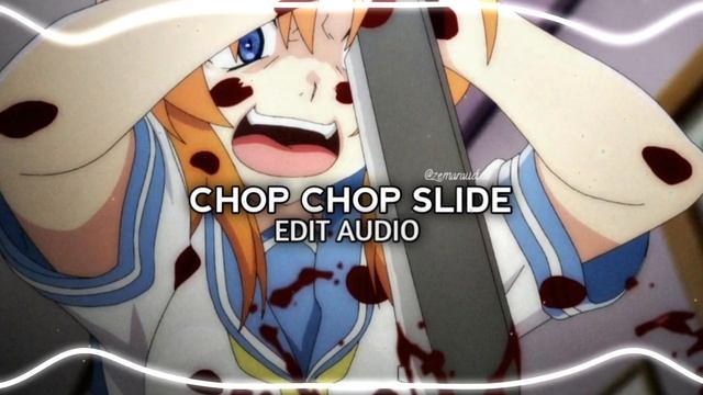 CHOP CHOP SLIDE (Edit Audio) смотреть онлайн
