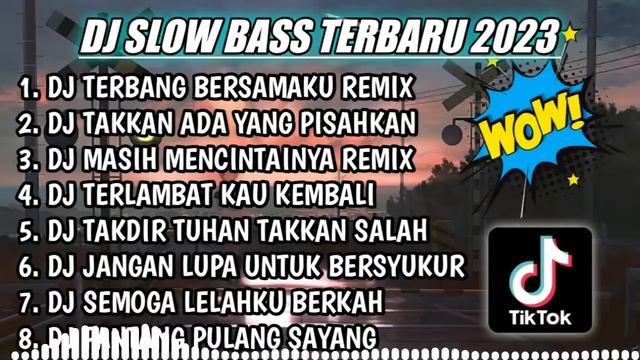 DJ SLOW FULL BASS TERBARU 2023 || DJ TERBANG BERSAMAKU ♫ REMIX FULL ALBUM TERBARU 2023