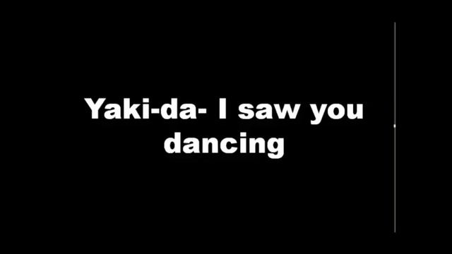 YAKI DA - I SAW YOU DANCING [1 HOUR WITH LYRICS] смотреть онлайн