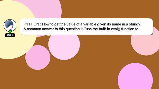 PYTHON : How to get the value of a variable given its name in a string? смотреть онлайн